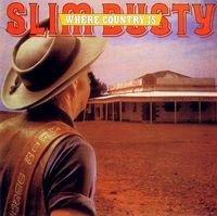 Slim Dusty - Where Country Is